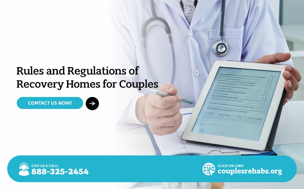 Rules and Regulations of Recovery Houses for Couples Couple Rehabs